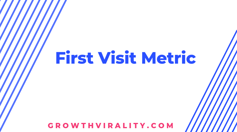 first visit metric