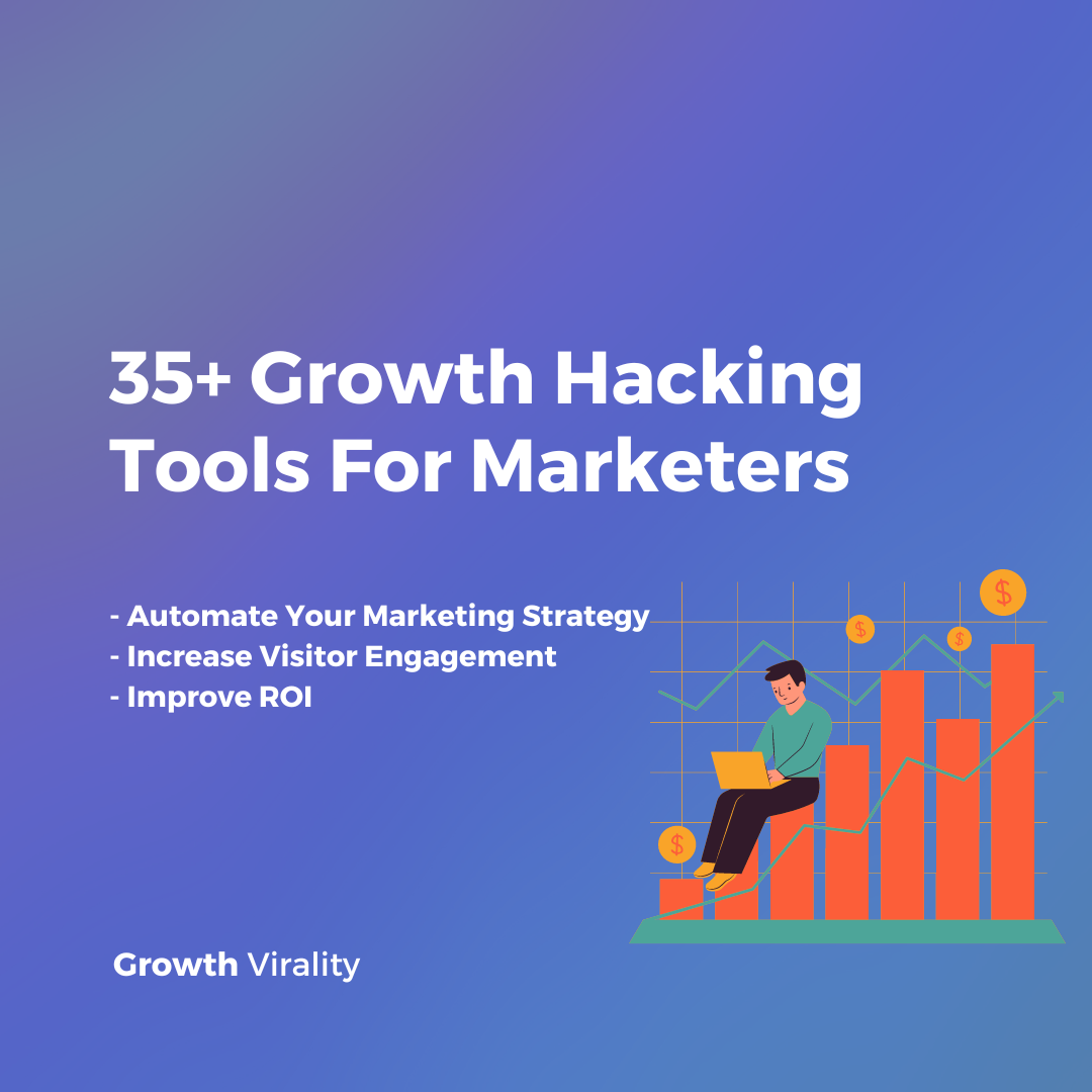 35+ Growth Hacking Tools For Marketers: Top Platforms List